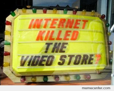Internet-Killed-The-Video-Store