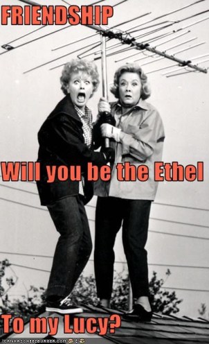 Lucy and Ethel