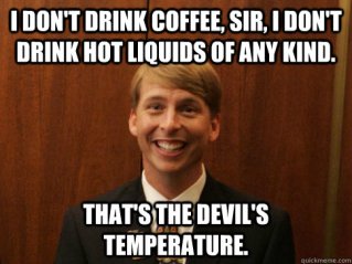 hot drinks devil's temperature