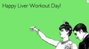Happy Liver Workout Day