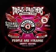 Parallel 49 &amp; Strange Fellows People Are Strange Hoppy Saison