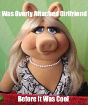 Overly Attached Girlfriend