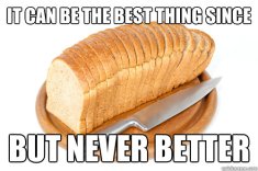Sliced Bread