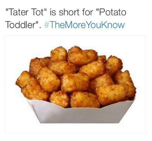 Tater Tot